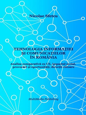 cover image of Tehnologia informației și comunicațiilor în România